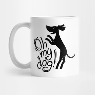 Oh my dog! (in black) Mug